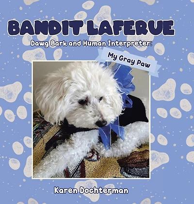 Bandit Laferue: Dawg Bark And Human Interpreter