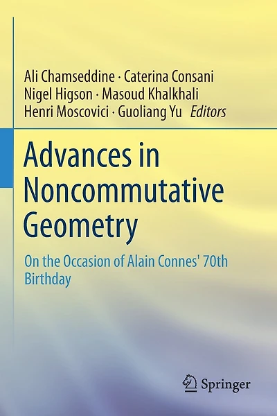 Advances in Noncommutative Geometry: On the Occasion of Alain Connes' 70th Birthday