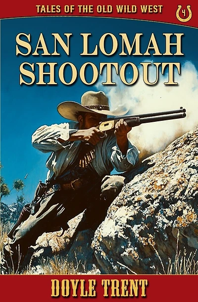 San Lomah Shootout: Tales of the Old Wild West - Book 4