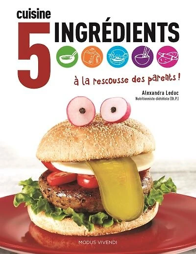 Cuisine 5 ingrédients à la rescousse des parents!
