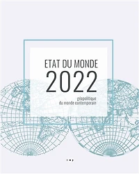 Etat du monde 2022: Géopolitique du monde contemporain