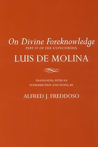 On Divine Foreknowledge: Part IV of the "Concordia"