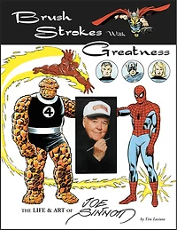 Brush Strokes With Greatness: The Life & Art Of Joe Sinnott