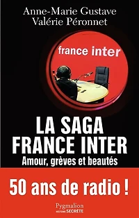 La saga France Inter: amour, grèves et beautés