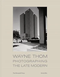 Wayne Thom: Photographing The Late Modern