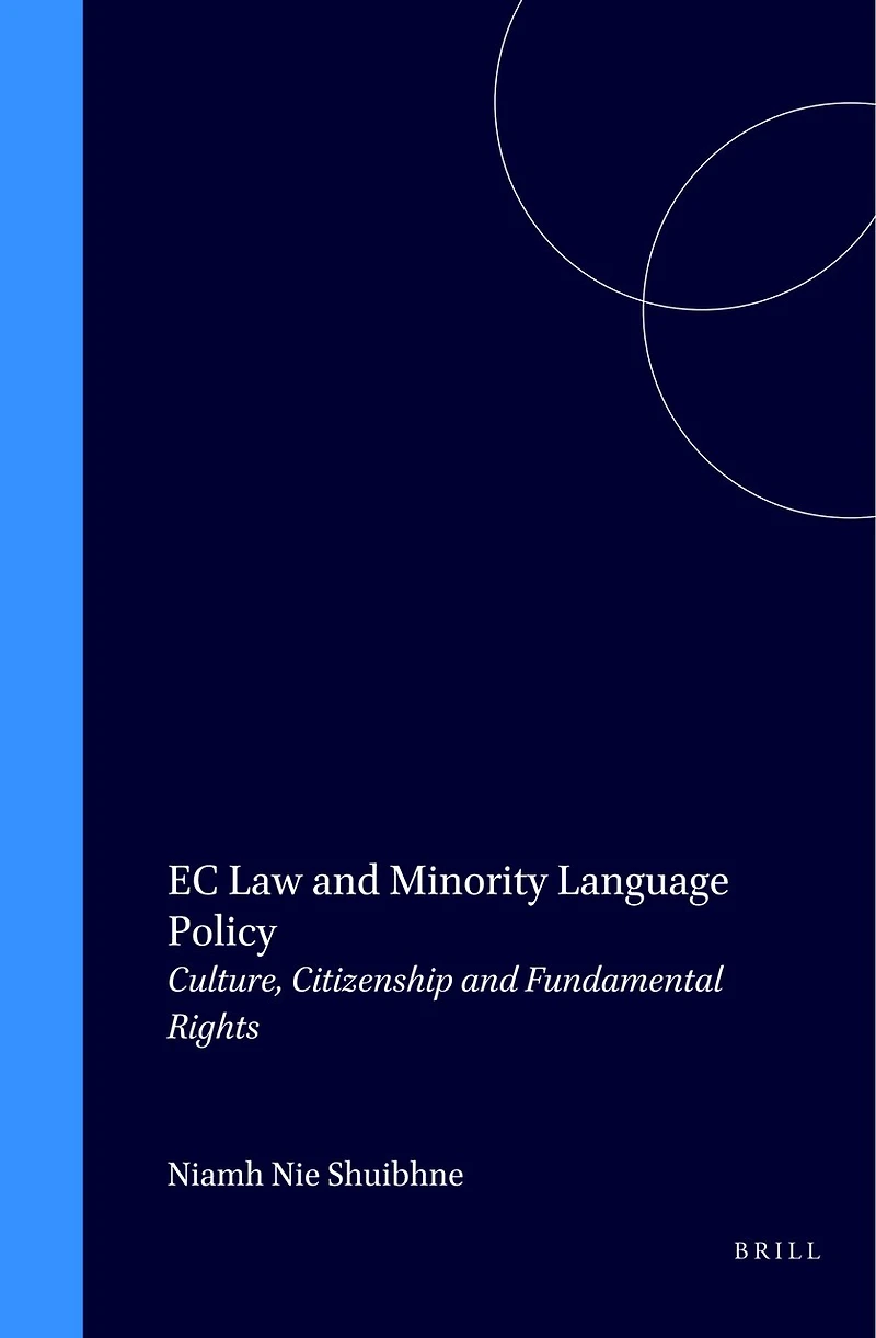 EC Law and Minority Language Policy: Culture, Citizenship and Fundamental Rights
