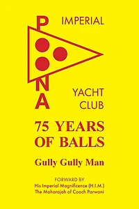 75 Years Of Balls: The History Of The Imperial Poona Yacht Club
