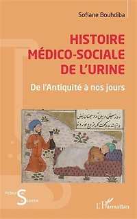Histoire médico-sociale de l'urine: De l’Antiquité à nos jours