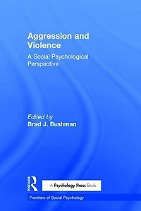 Aggression And Violence: A Social Psychological Perspective