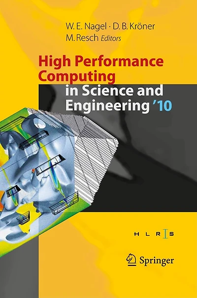 High Performance Computing Science and Engineering '10: Transactions of the Center, Stuttgart (HLRS) 2010