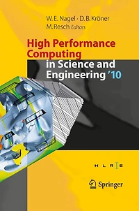 High Performance Computing Science and Engineering '10: Transactions of the Center, Stuttgart (HLRS) 2010