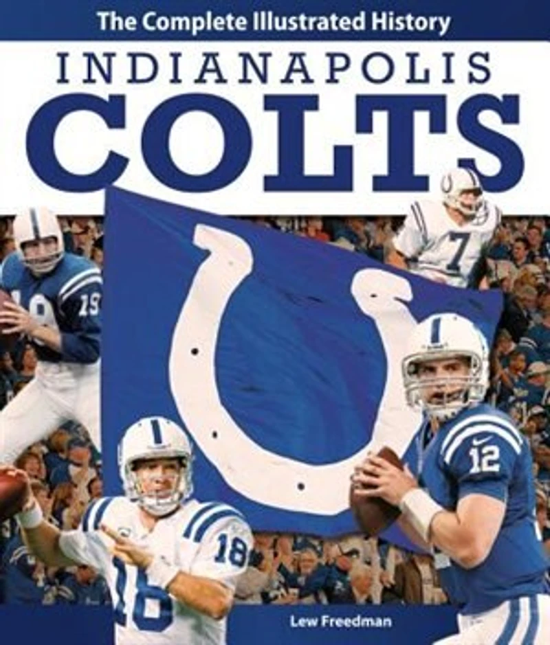 Indianapolis Colts: The Complete Illustrated History