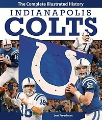 Indianapolis Colts: The Complete Illustrated History