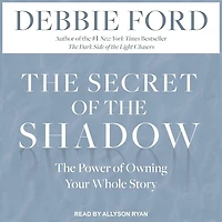 The Secret of Shadow Lib/E: Power Owning Your Whole Story