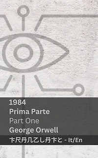 1984 (Prima Parte / Part One): Tranzlaty Italiano English