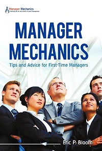 Manager Mechanics: Tips and Advice for First-Time Managers