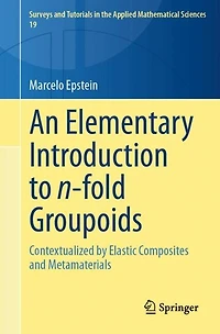 An Elementary Introduction to n-fold Groupoids: Contextualized by Elastic Composites and Metamaterials