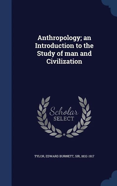 Anthropology; an Introduction to the Study of man and Civilization