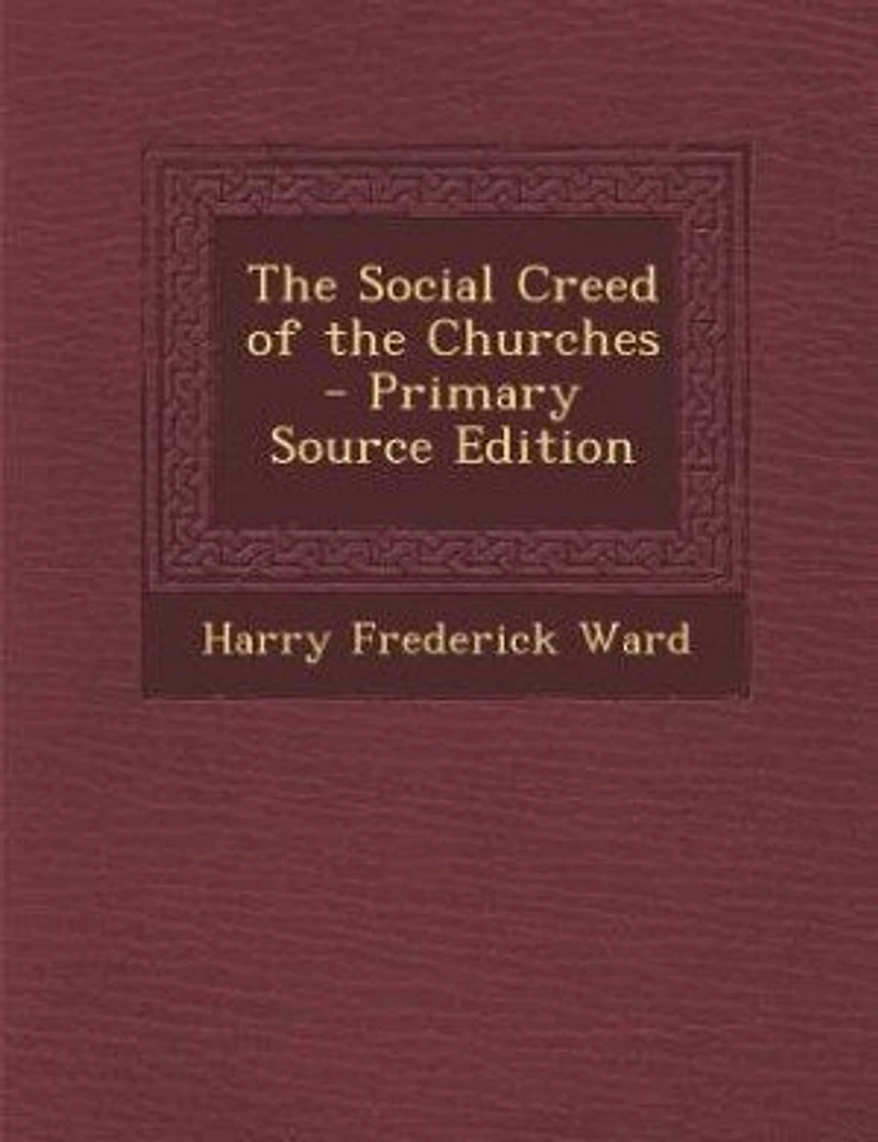 the Social Creed of Churches (Classic Reprint)