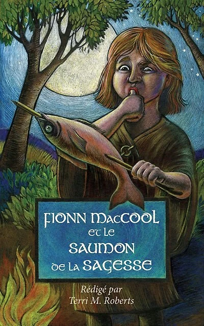 Fionn MacCool et le saumon de la sagesse: Un conte traditionnel au sujet d'un héros gaélique présenté comme une histoire gestuelle pour les e