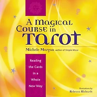 a Magical Course Tarot: Reading the Cards Whole New Way