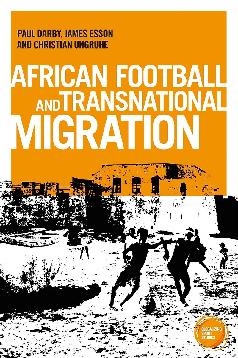 African football migration: Aspirations, experiences and trajectories