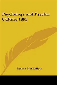 Psychology and Psychic Culture (Classic Reprint)