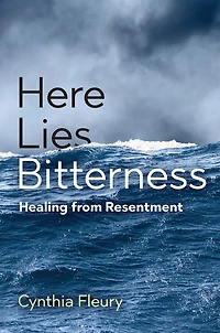 Here Lies Bitterness: Healing from Resentment