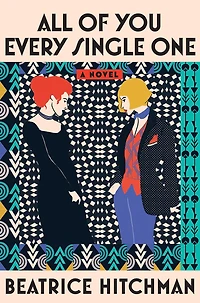 All of You Every Single One: A Novel