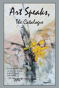 Art Speaks, The Catalogue: An Anthology of Artwork and Ekphrastic Writing by the CNY Branch of the NLAPW