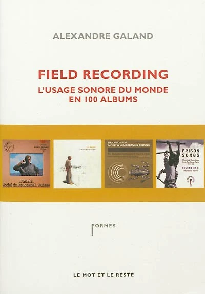 Field recording: l'usage sonore du monde en 100 albums