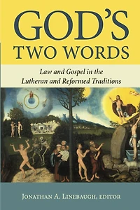 God?s Two Words: Law and Gospel Lutheran Reformed Traditions