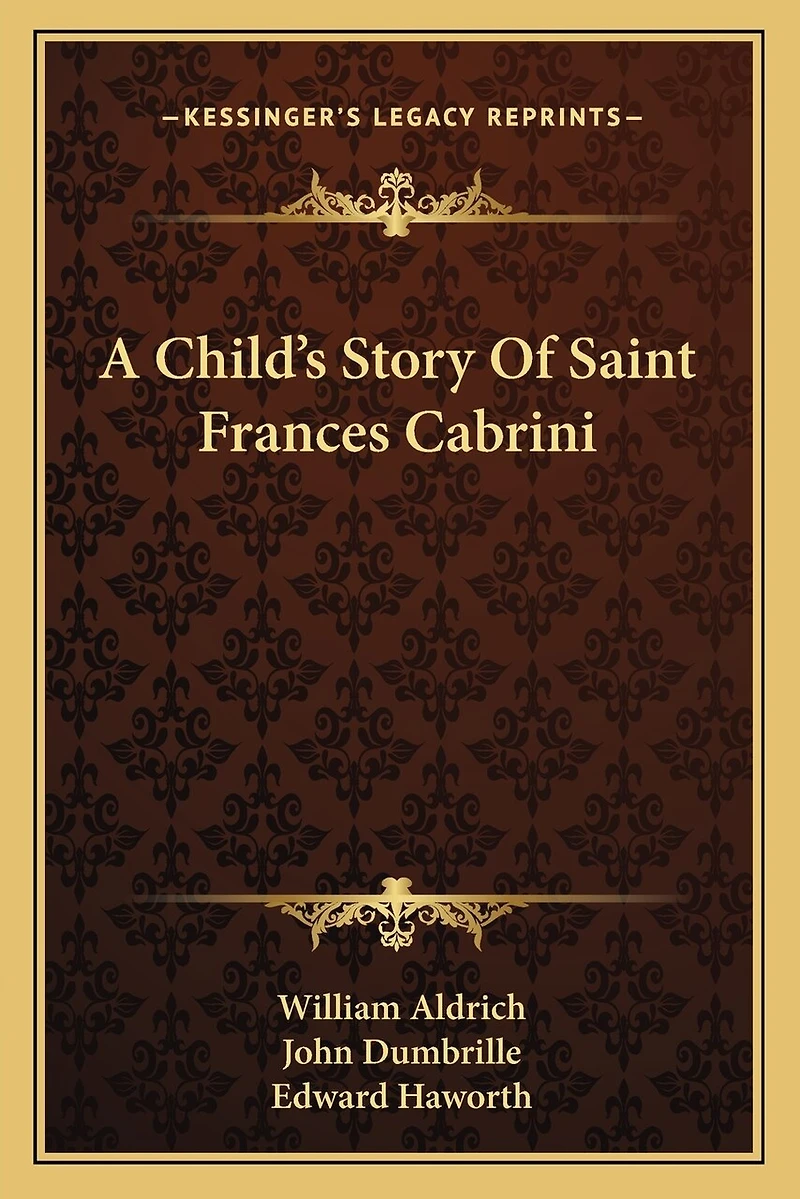 A Child's Story Of Saint Frances Cabrini