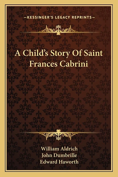 A Child's Story Of Saint Frances Cabrini