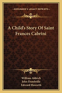 A Child's Story Of Saint Frances Cabrini