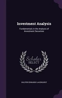 Investment Analysis: Fundamentals in the Analysis of Investment Securities