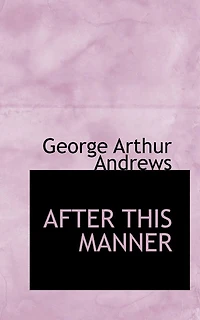 After This, Manner (Classic Reprint)