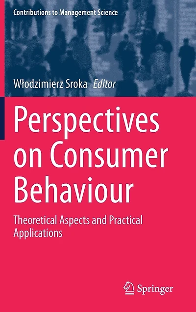 Perspectives On Consumer Behaviour: Theoretical Aspects And Practical Applications