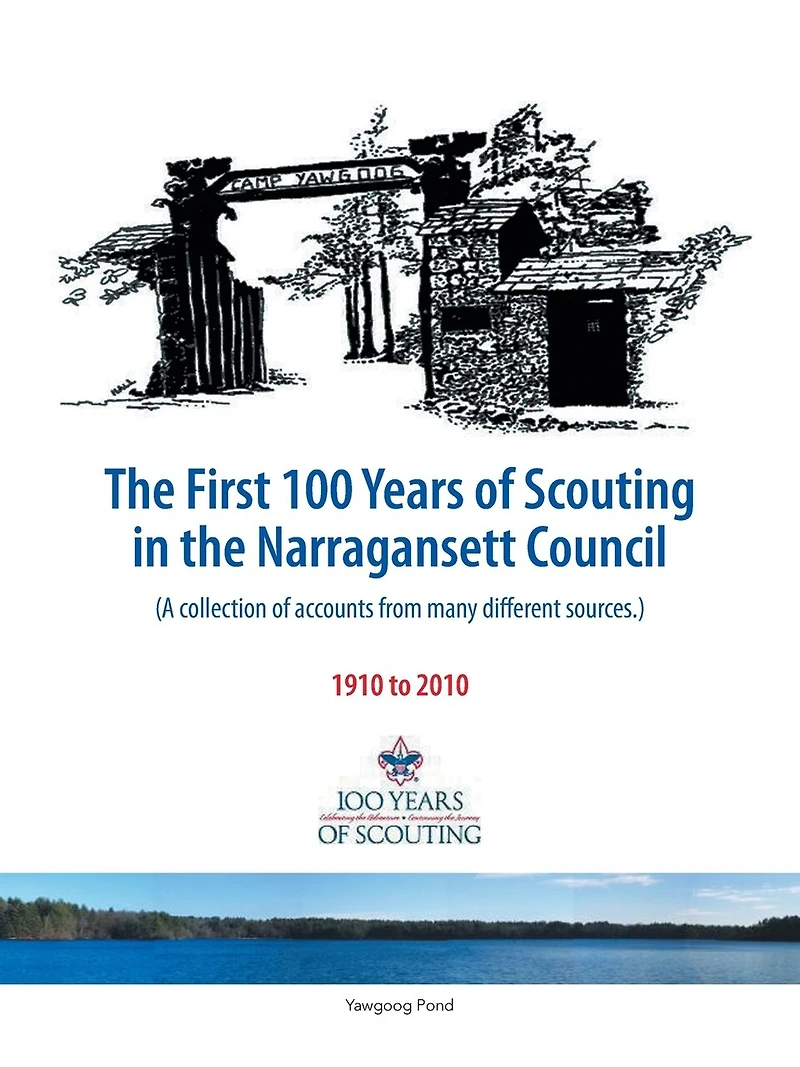 The First 100 Years Of Scouting In The Narragansett Council: (a Collection Of Accounts From Many Different Sources.)
