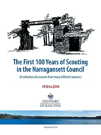 The First 100 Years Of Scouting In The Narragansett Council: (a Collection Of Accounts From Many Different Sources.)