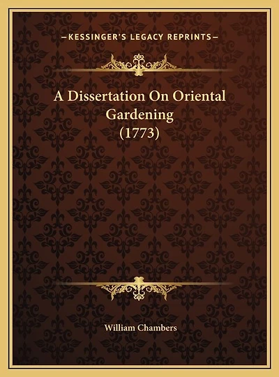A Dissertation On Oriental Gardening (1773)