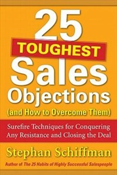 25 Toughest Sales Objections-And How to Overcome Them