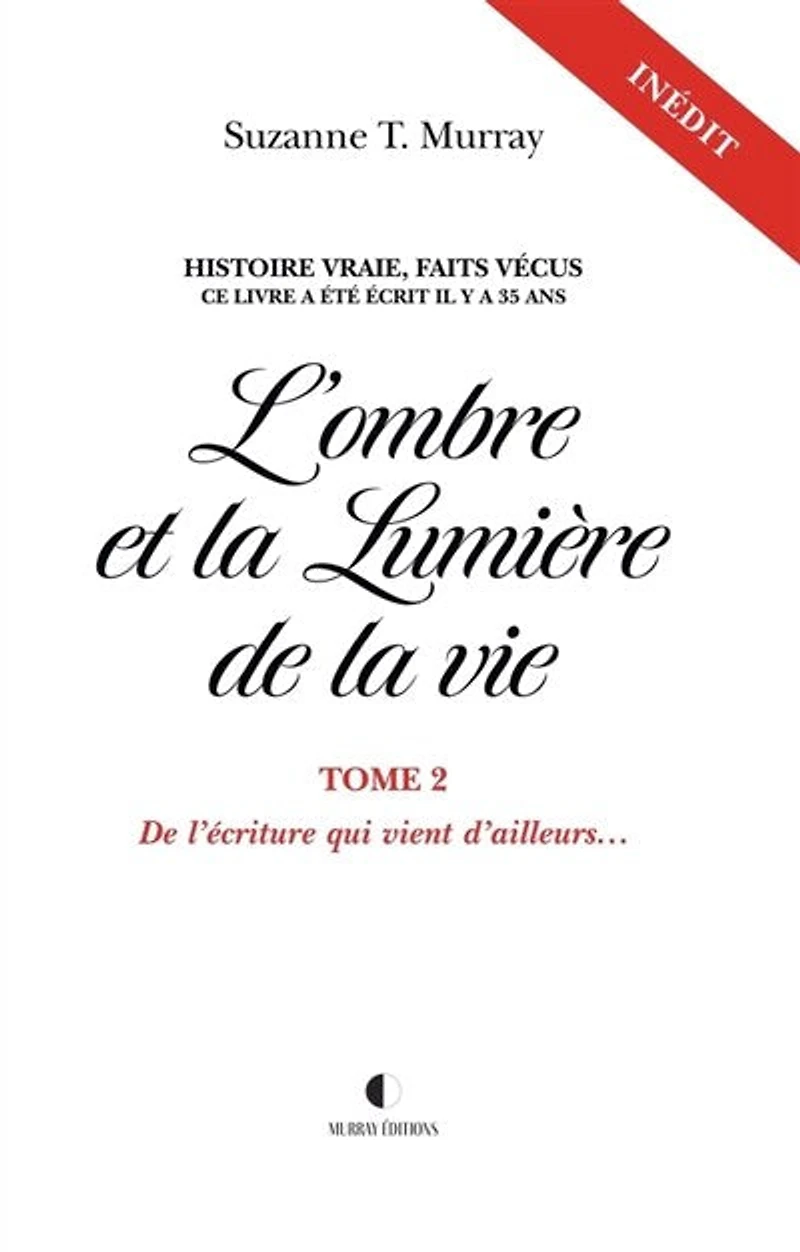 L' ombre et la lumière de la vie Tome 2