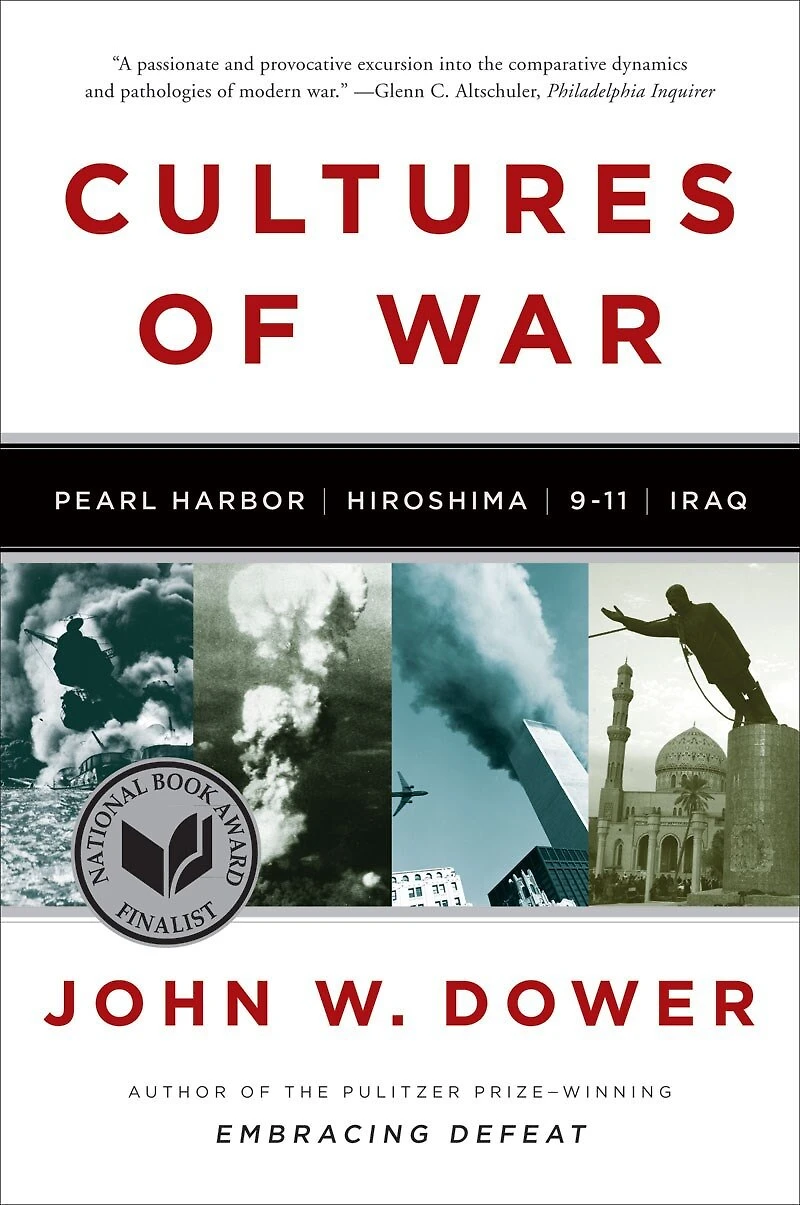 Cultures of War: Pearl Harbor / Hiroshima 9-11 Iraq