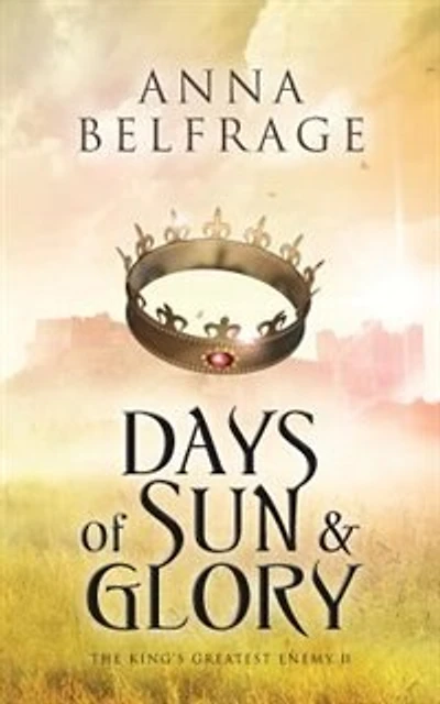Days of Sun and Glory: The King's Greatest Enemy #2