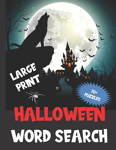 Large Print Halloween Word Search: 70+ Creepy Puzzles in Extra Large Print - Great for Low Vision Adults and Toddlers