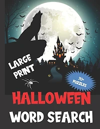 Large Print Halloween Word Search: 70+ Creepy Puzzles in Extra Large Print - Great for Low Vision Adults and Toddlers