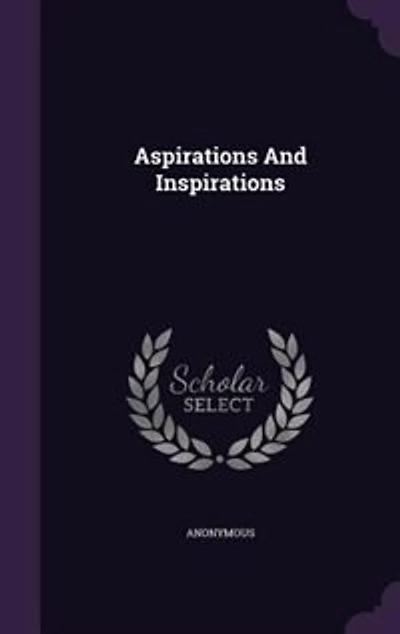 Aspirations And Inspirations