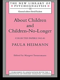 About Children And Children-no-longer: Collected Papers 1942-80