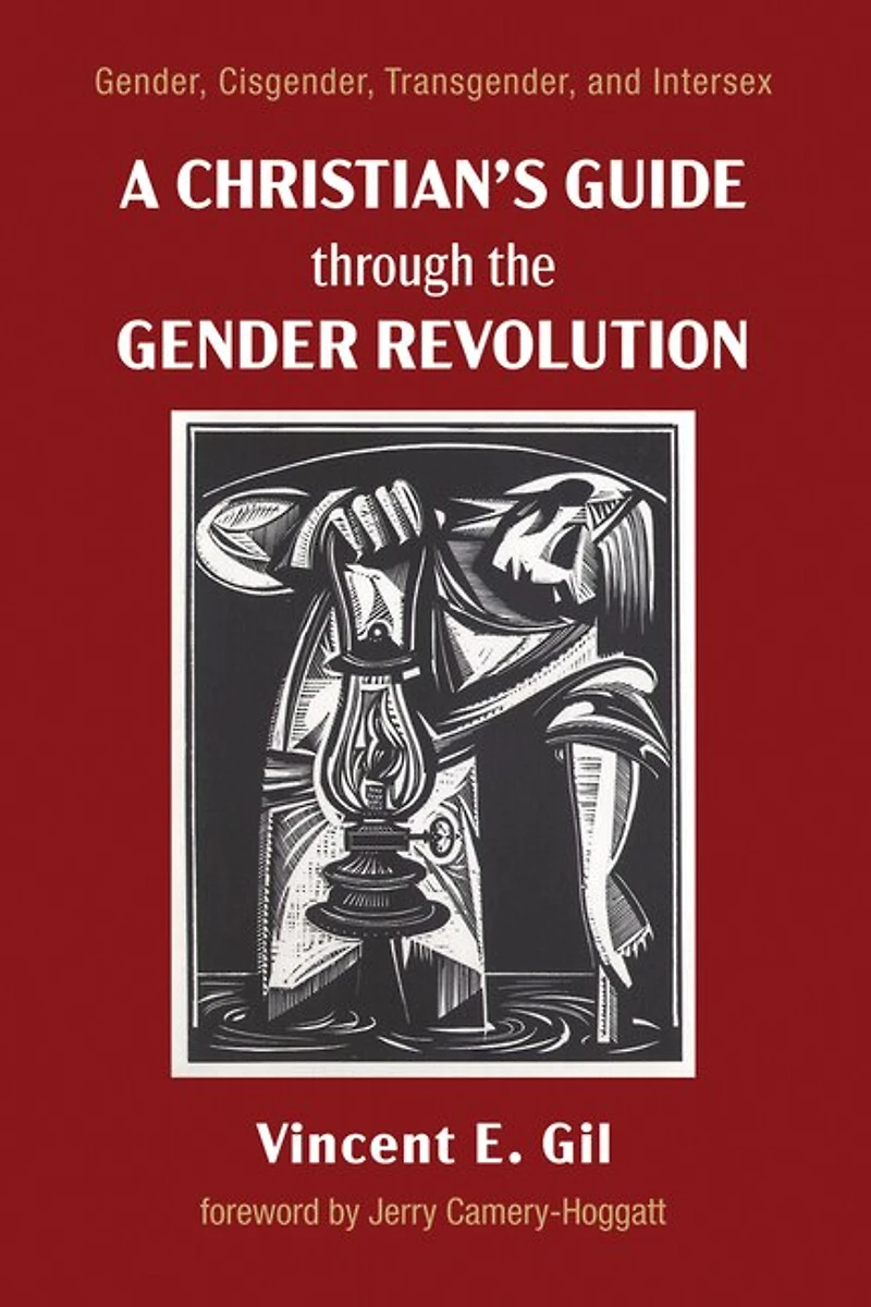 A Christian's Guide Through the Gender Revolution: Gender, Cisgender, Transgender, and Intersex